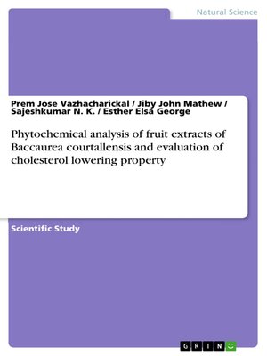 cover image of Phytochemical analysis of fruit extracts of Baccaurea courtallensis and evaluation of cholesterol lowering property